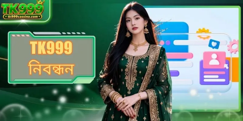 TK999 account registration and security Bangladesh